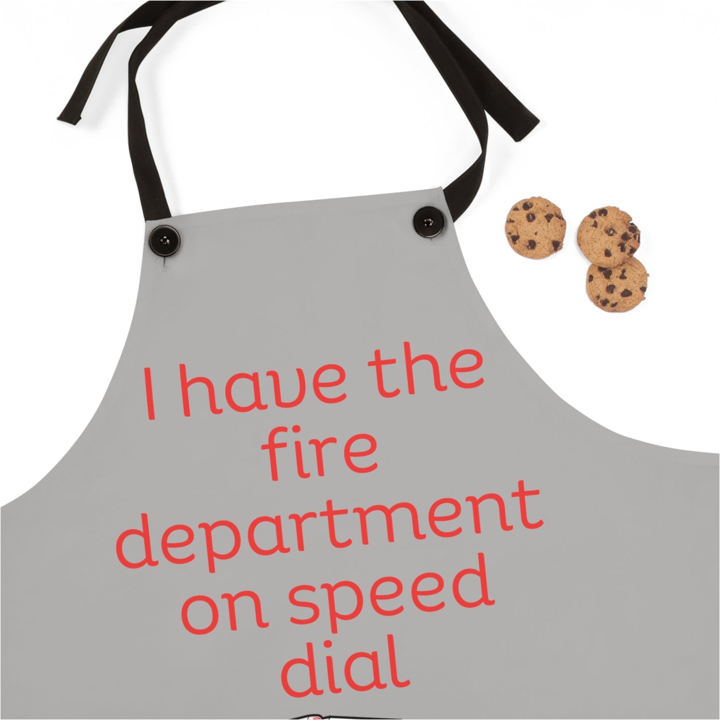 "I have the fire department on speed dial" (red on light gray) Apron FD03rlg1