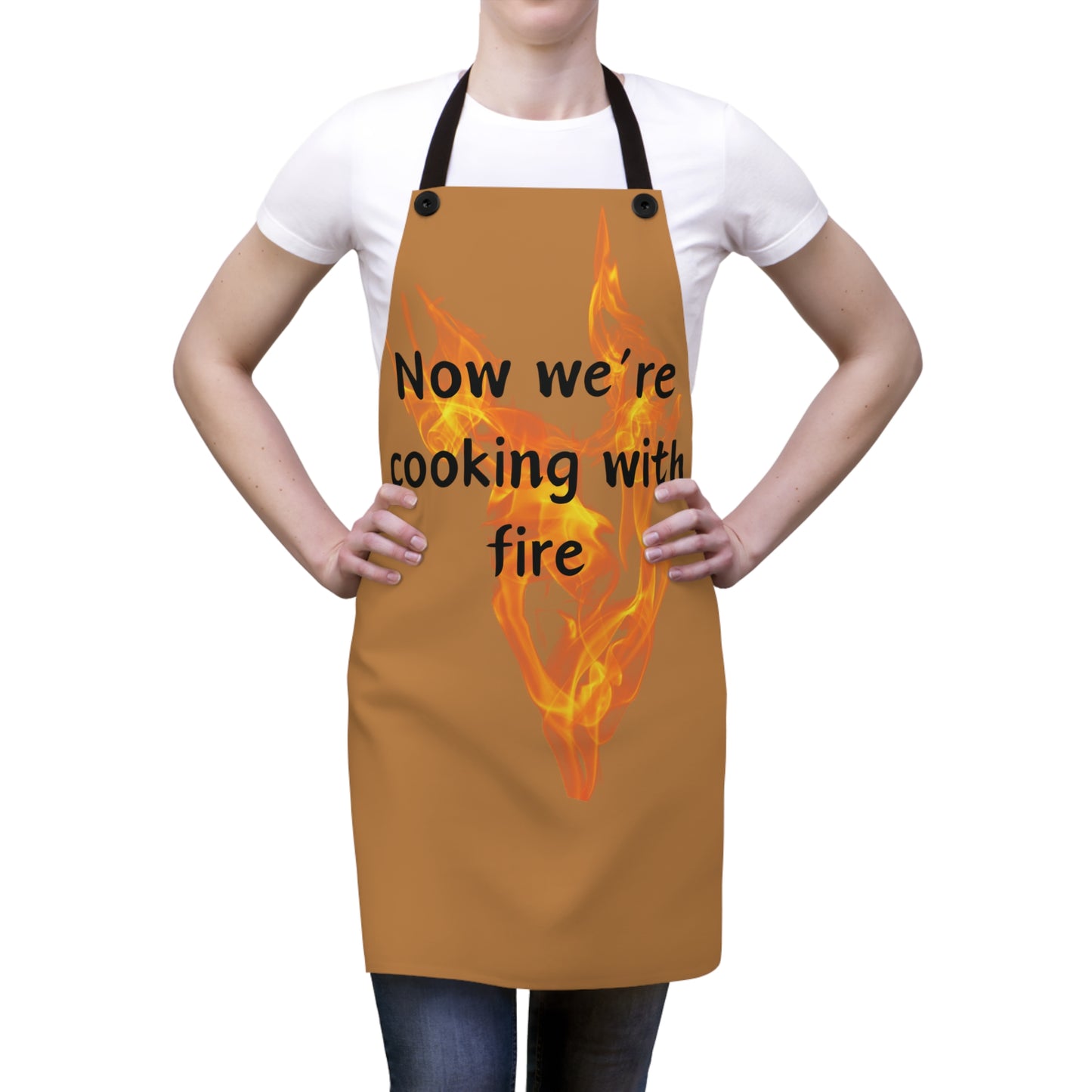 "Now We're Cooking With Fire" (black on light brown) Apron FD03blbr