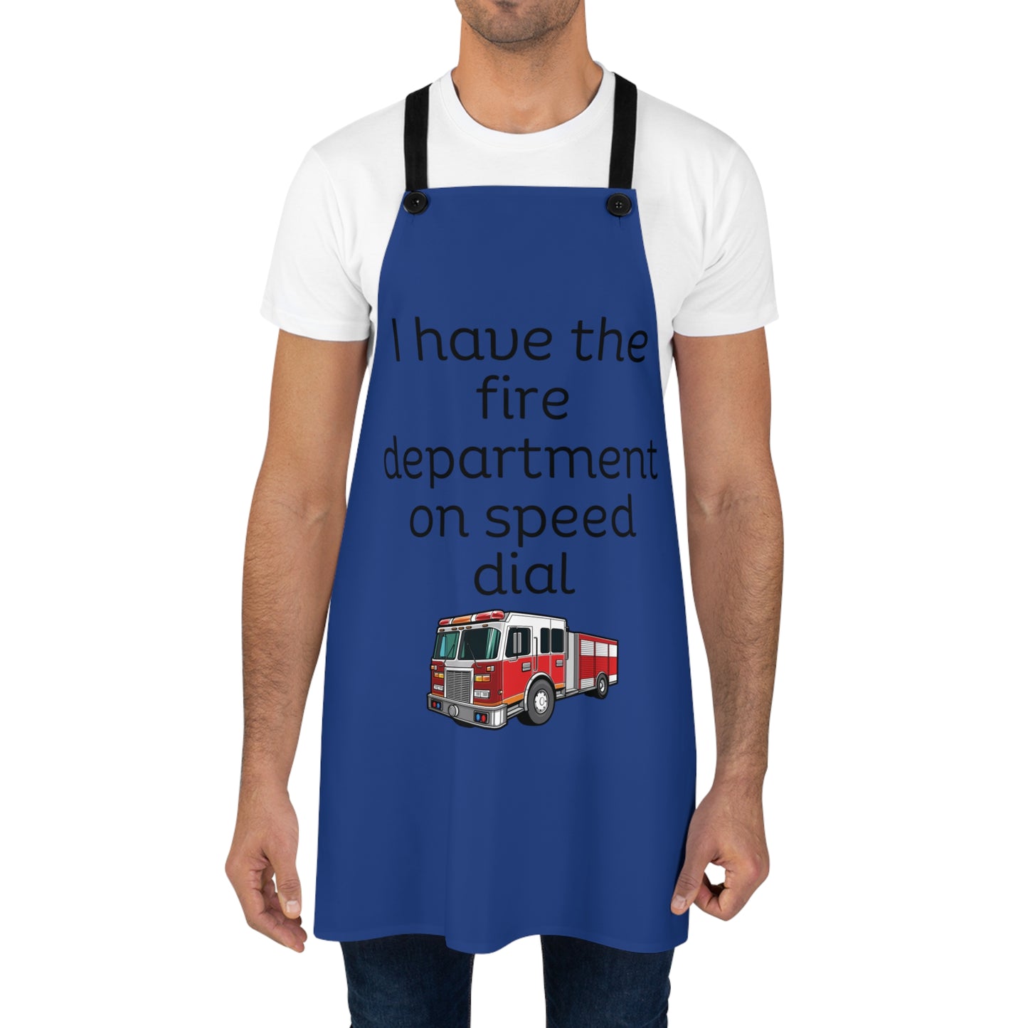 "I have the fire department on speed dial" (black on blue) Apron FD01bb1