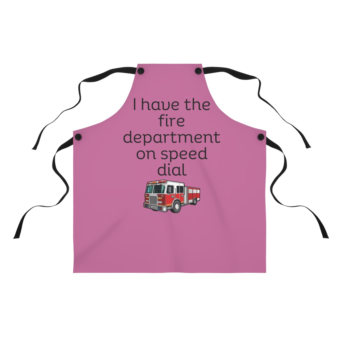 "I have the fire department on speed dial" (black on light pink) Apron FD01blpk1