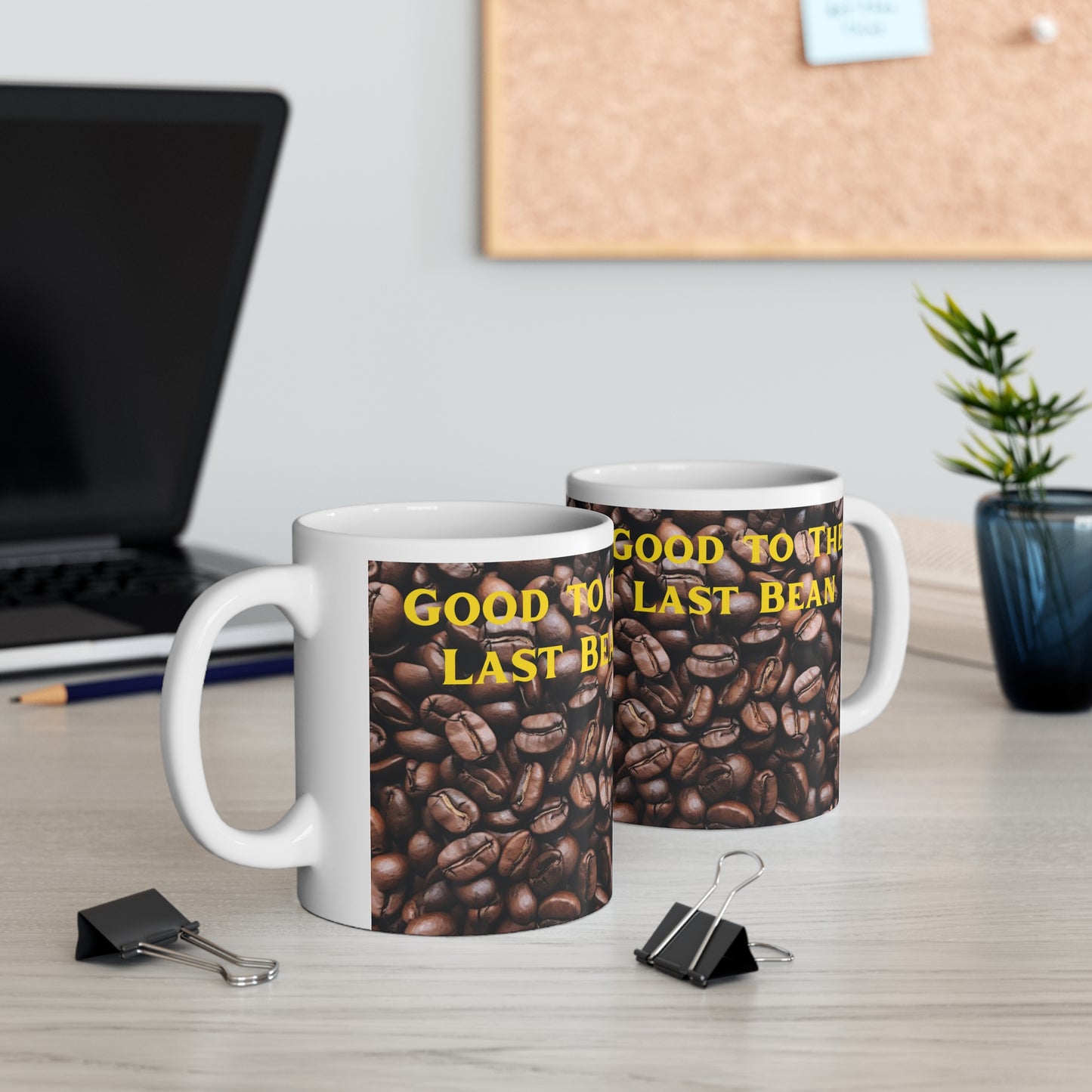 "Good to the Last Bean" Ceramic Mug 11oz B02212
