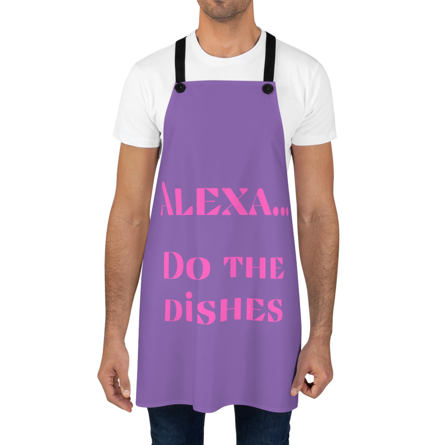 "Alexa... Do the dishes" Apron A625plp