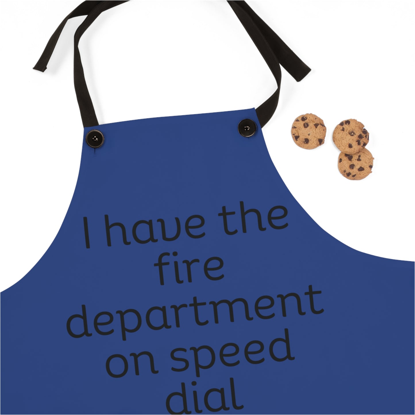 "I have the fire department on speed dial" (black on blue) Apron FD01bb1