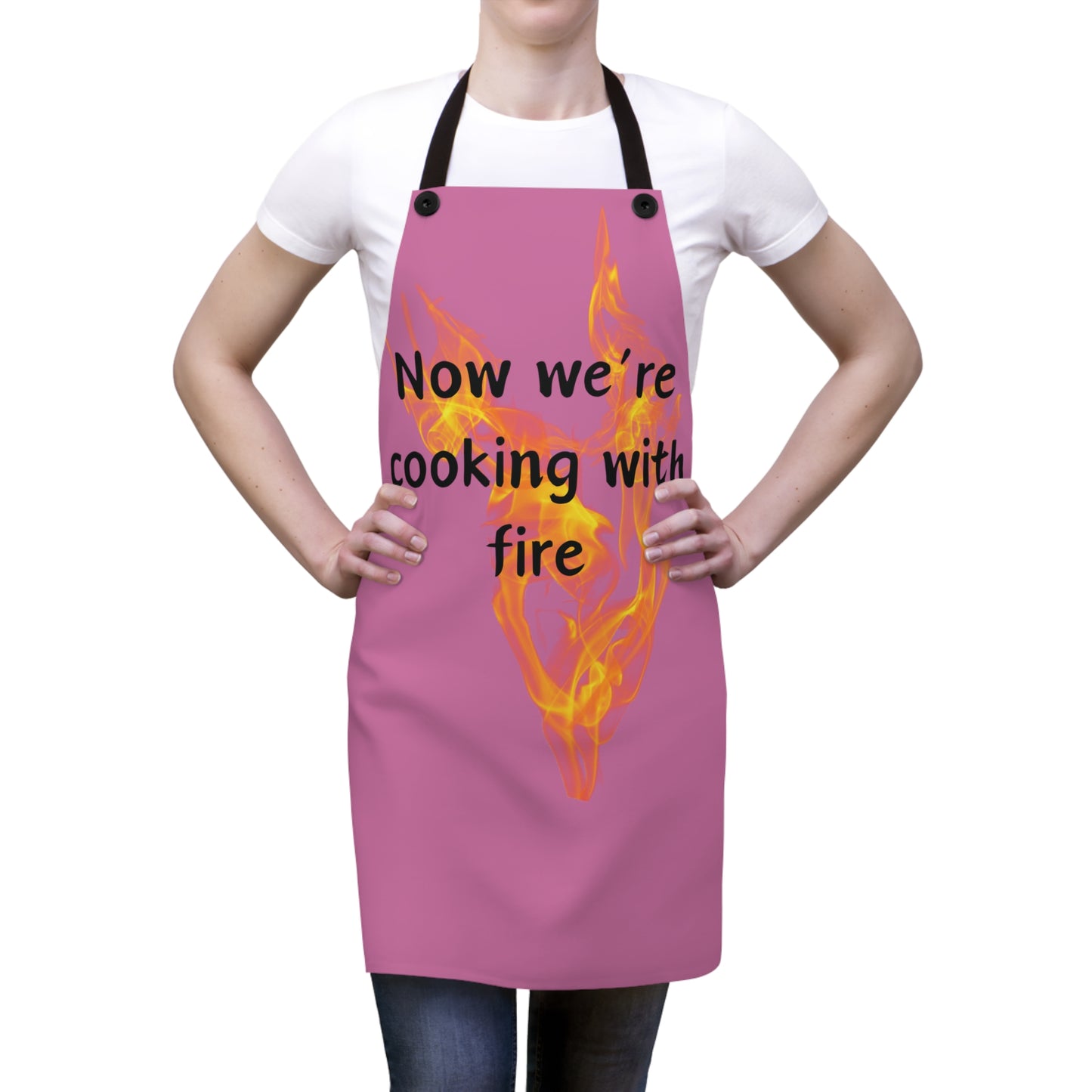"Now We're Cooking With Fire" (black on pink ) Apron FD03bpk