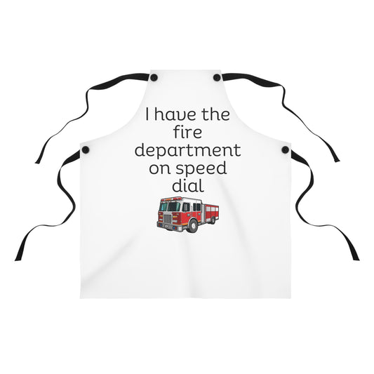 "I have the fire department on speed dial" (black on white) Apron FD01bw1
