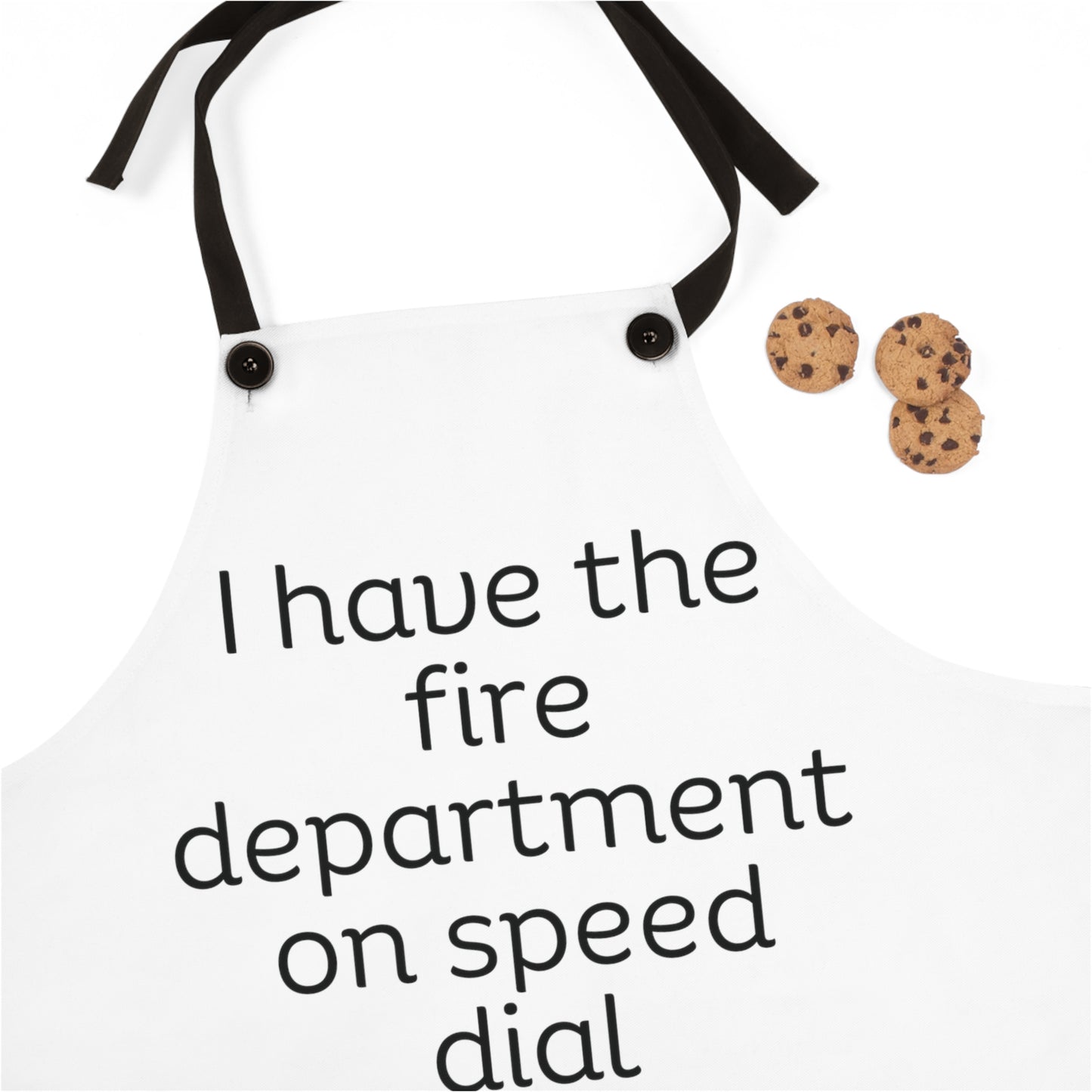 "I have the fire department on speed dial" (black on white) Apron FD01bw1