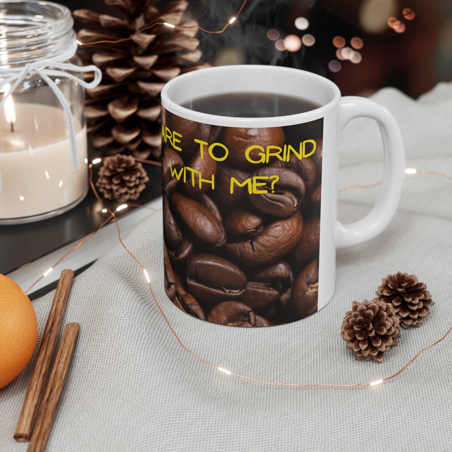 "Care to Grind" Ceramic Mug 11oz W04185