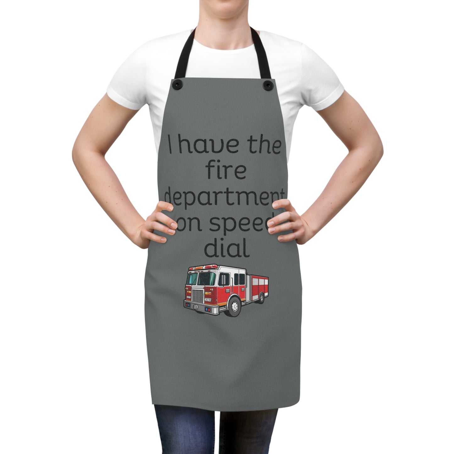 "I have the fire department on speed dial" (black on dark grey) Apron FD01bdg1