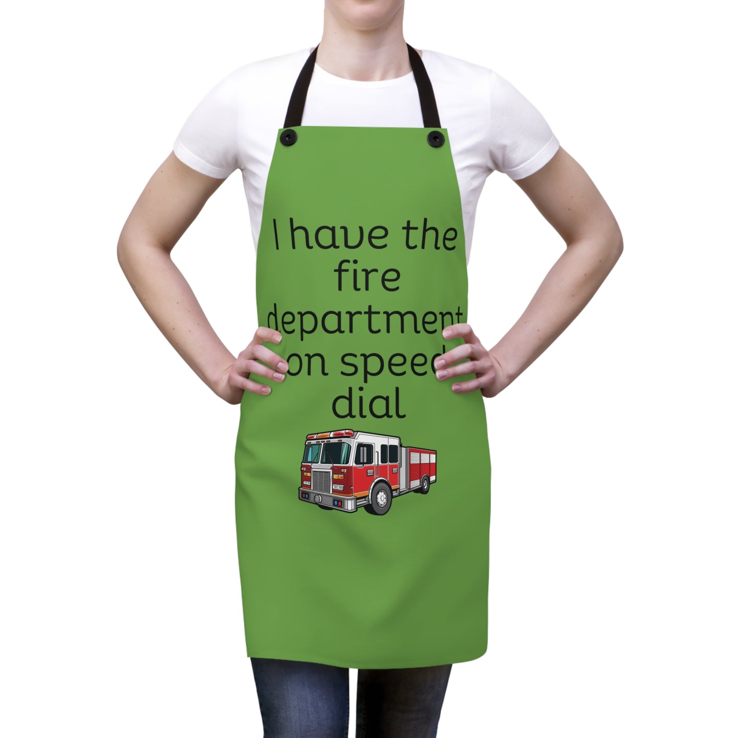"I have the fire department on speed dial" (black on green) Apron FD01bg1