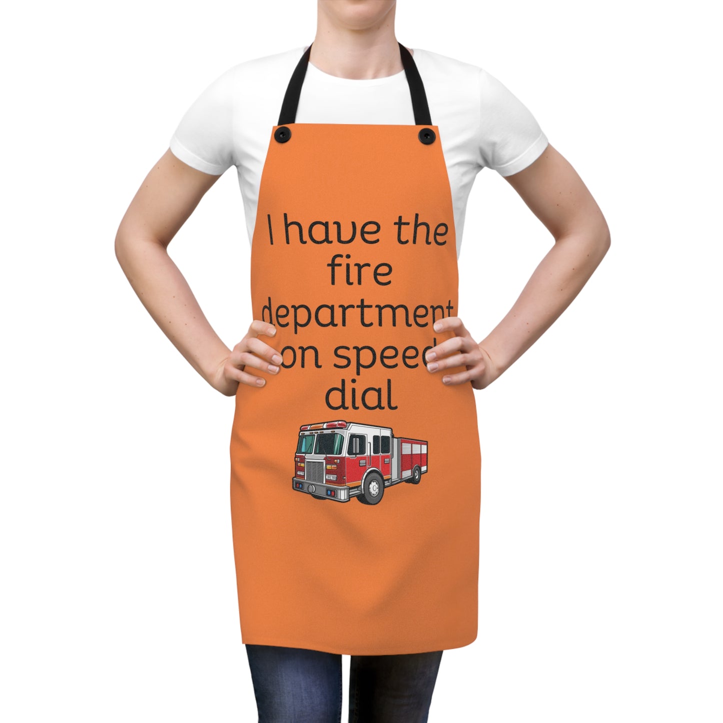 "I have the fire department on speed dial" (black on crusta {light orange}) Apron FD01bc1