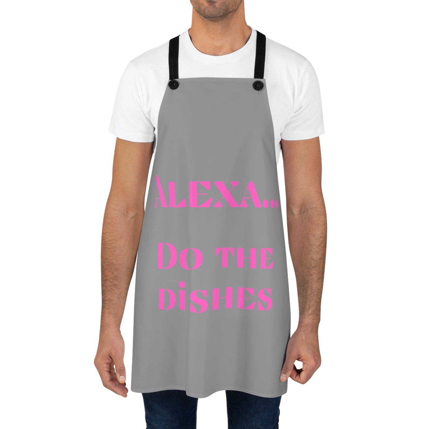 "Alexa... Do the dishes" Apron A621pg
