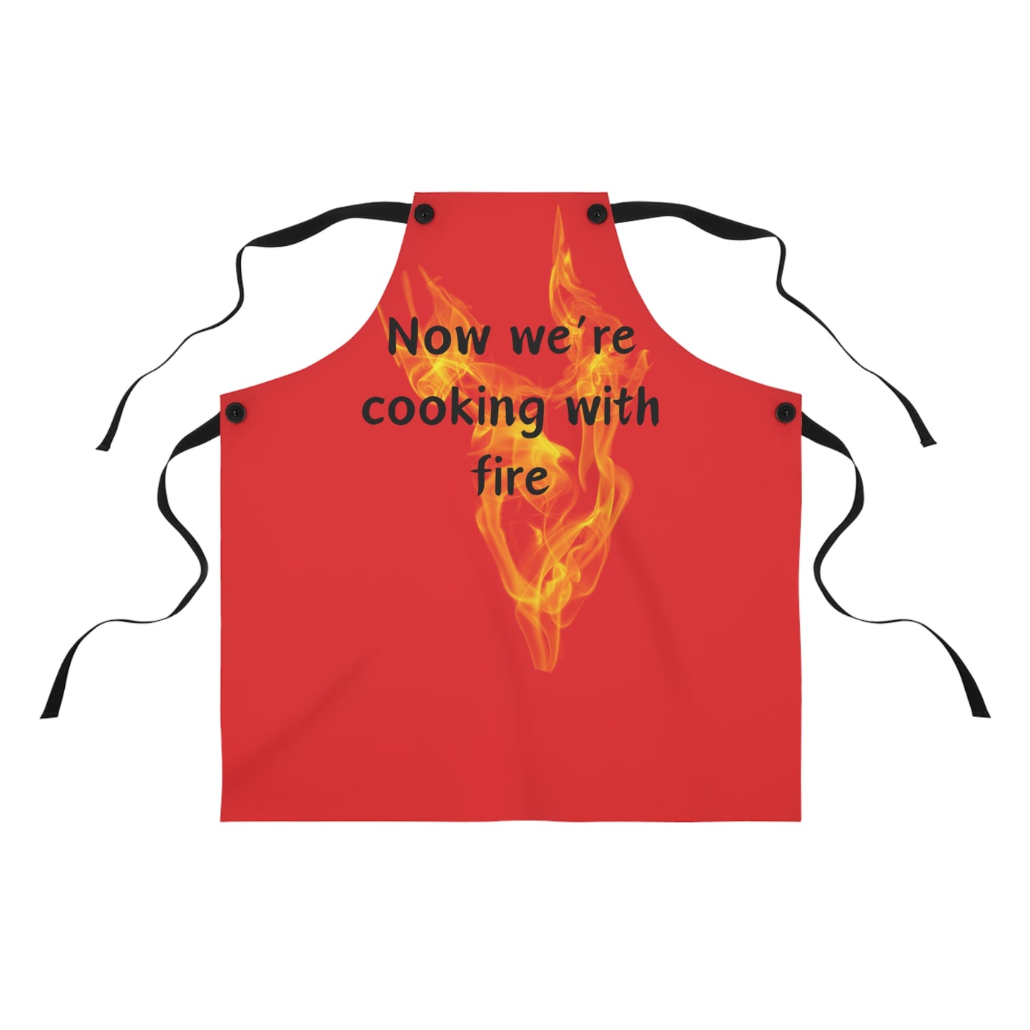 "Now We're Cooking With Fire" (black on red) Apron FD03br