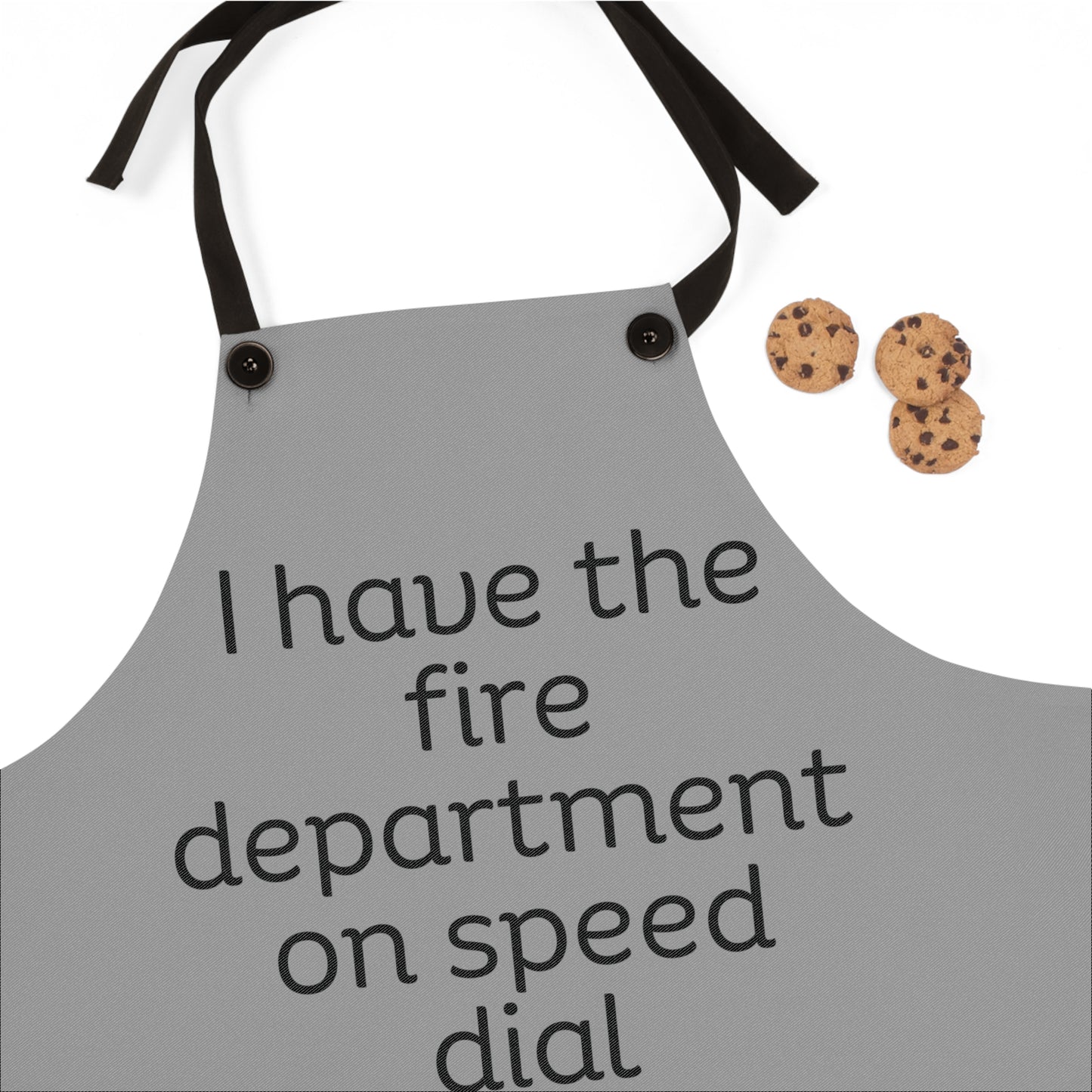 "I have the fire department on speed dial" (black on grey) Apron FD01bg1
