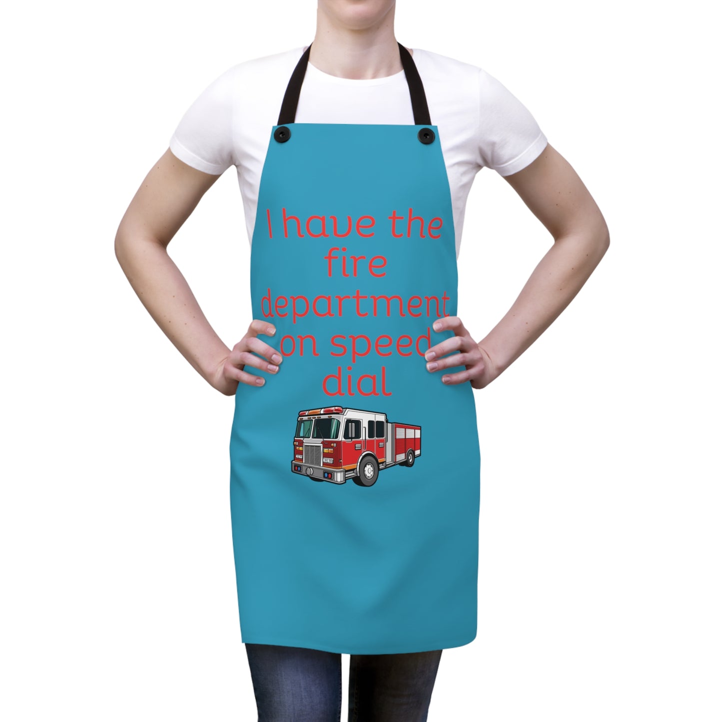 "I have the fire department on speed dial" (red on turquoise) Apron FD03rt1