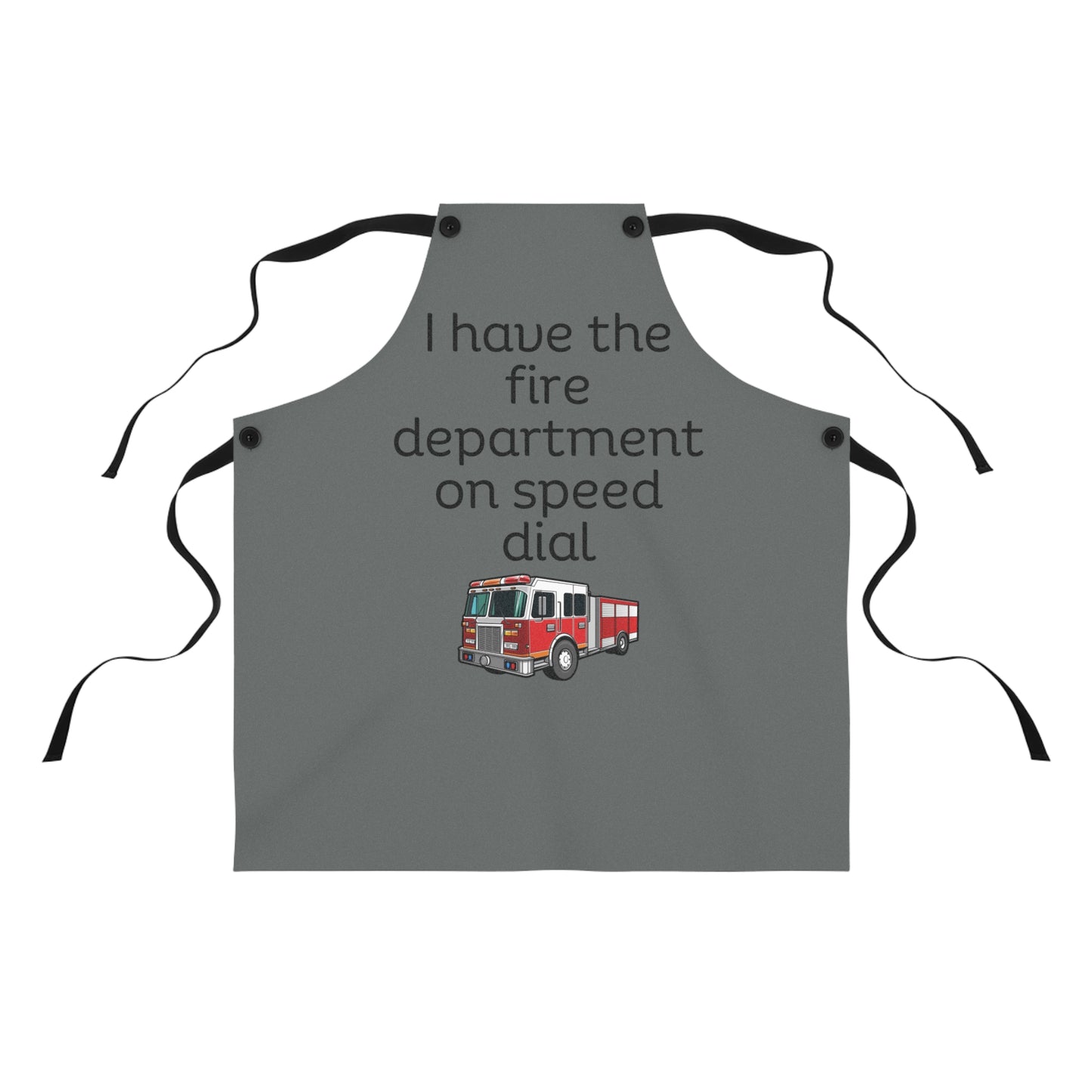 "I have the fire department on speed dial" (black on dark grey) Apron FD01bdg1