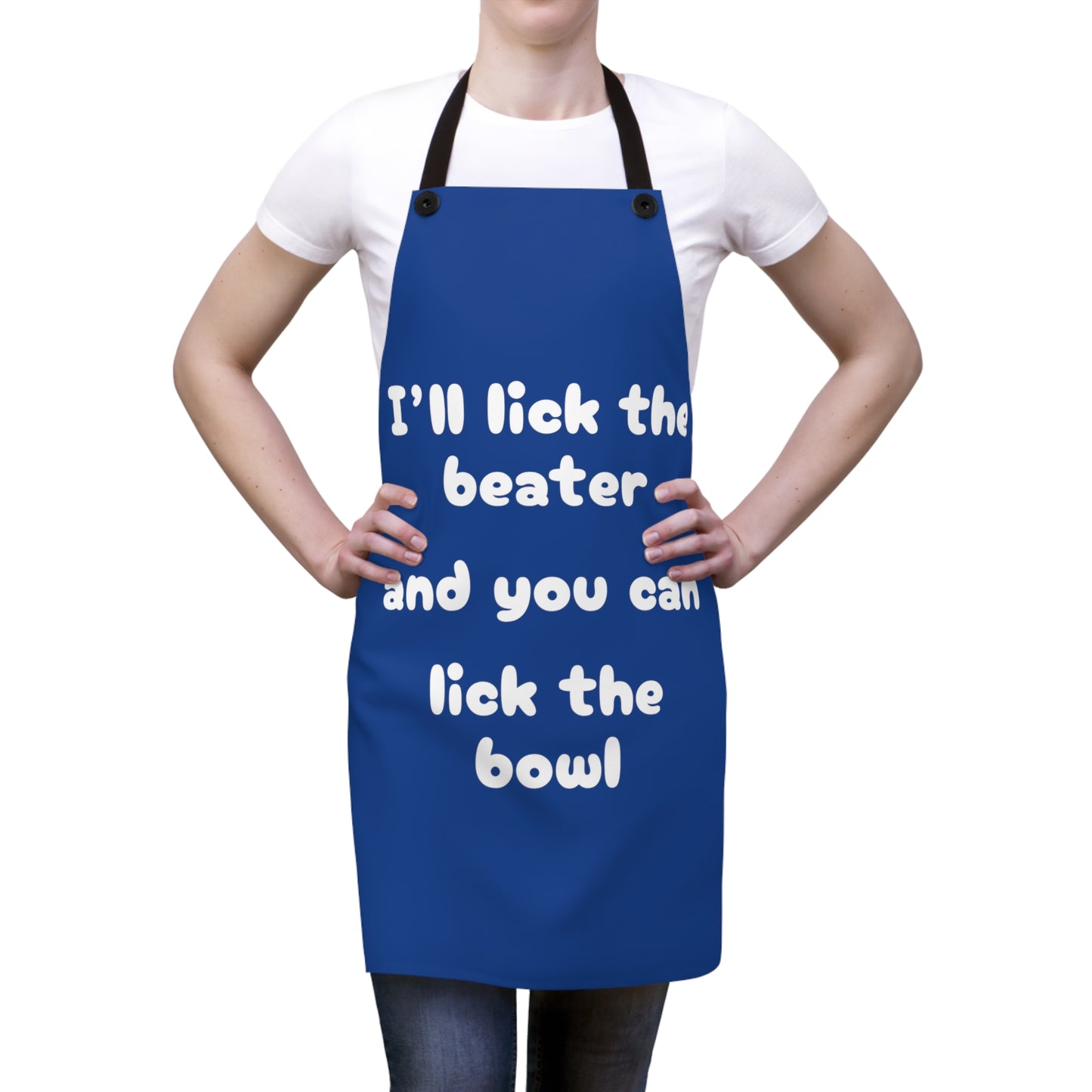 "I'll lick the beater and you can lick the bowl" (white on blue) Apron BB069wbl