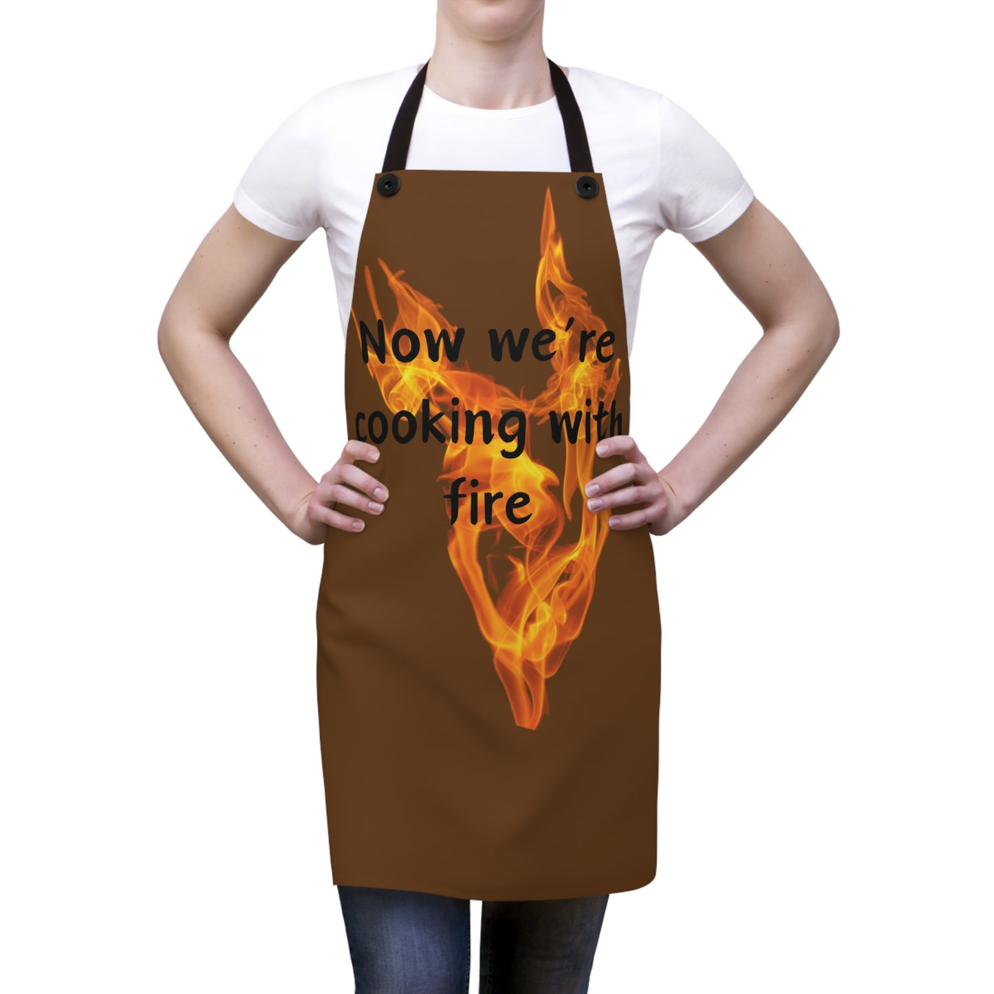 "Now We're Cooking With Fire" (black on brown) Apron FD03bbr