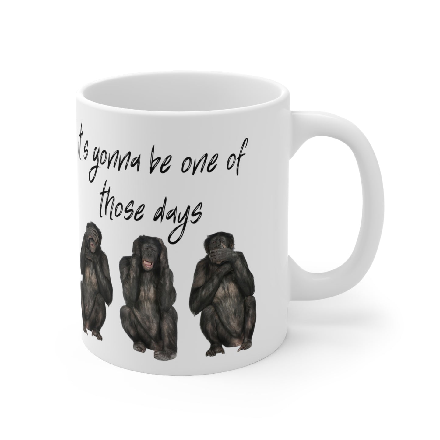 One of Those Days Ceramic Mug 11oz D19979