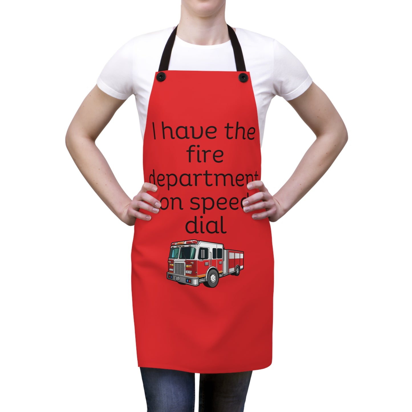 "I have the fire department on speed dial" (black on red) Apron FD01br1