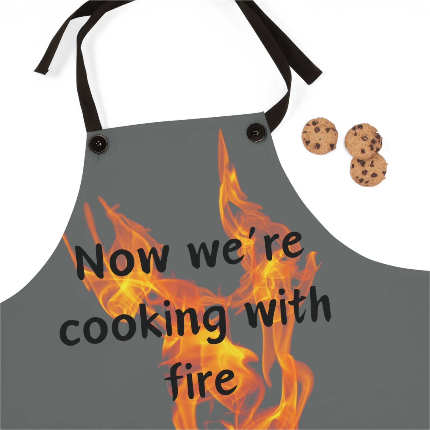 "Now We're Cooking With Fire" (black on dark gray) Apron FD03bdg1