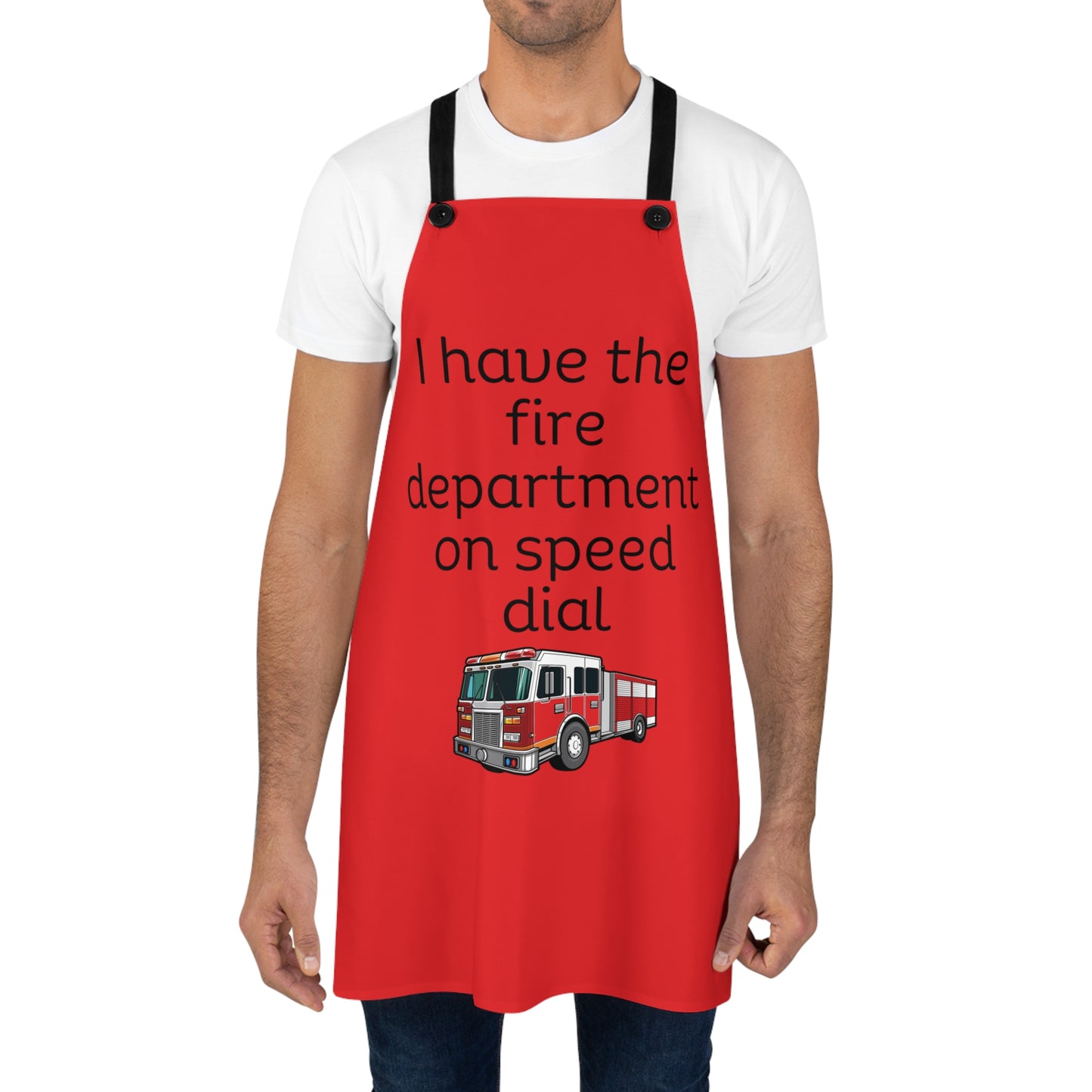 "I have the fire department on speed dial" (black on red) Apron FD01br1