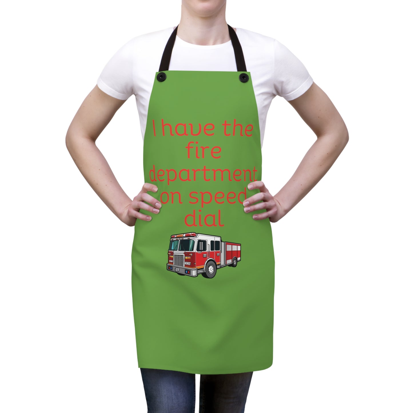 "I have the fire department on speed dial" (red on green) Apron FD03rg1
