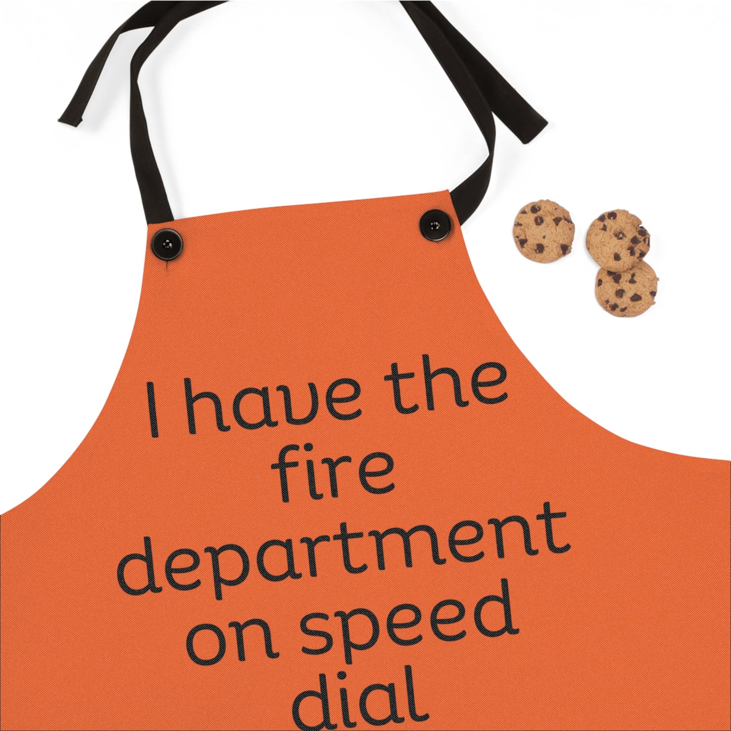 "I have the fire department on speed dial" (black on orange) Apron FD01bo1