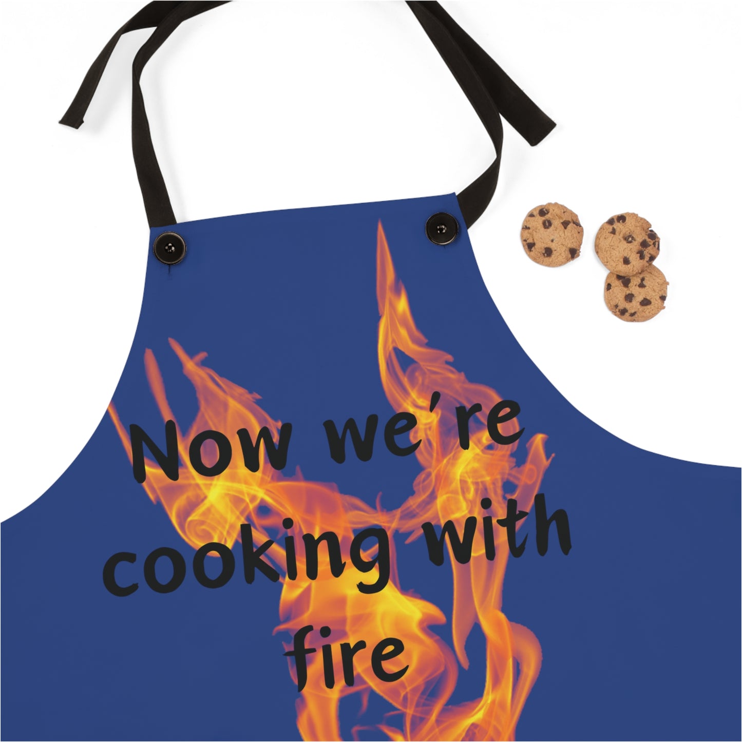 "Now We're Cooking With Fire" (black on dark blue) Apron FD03bdbl