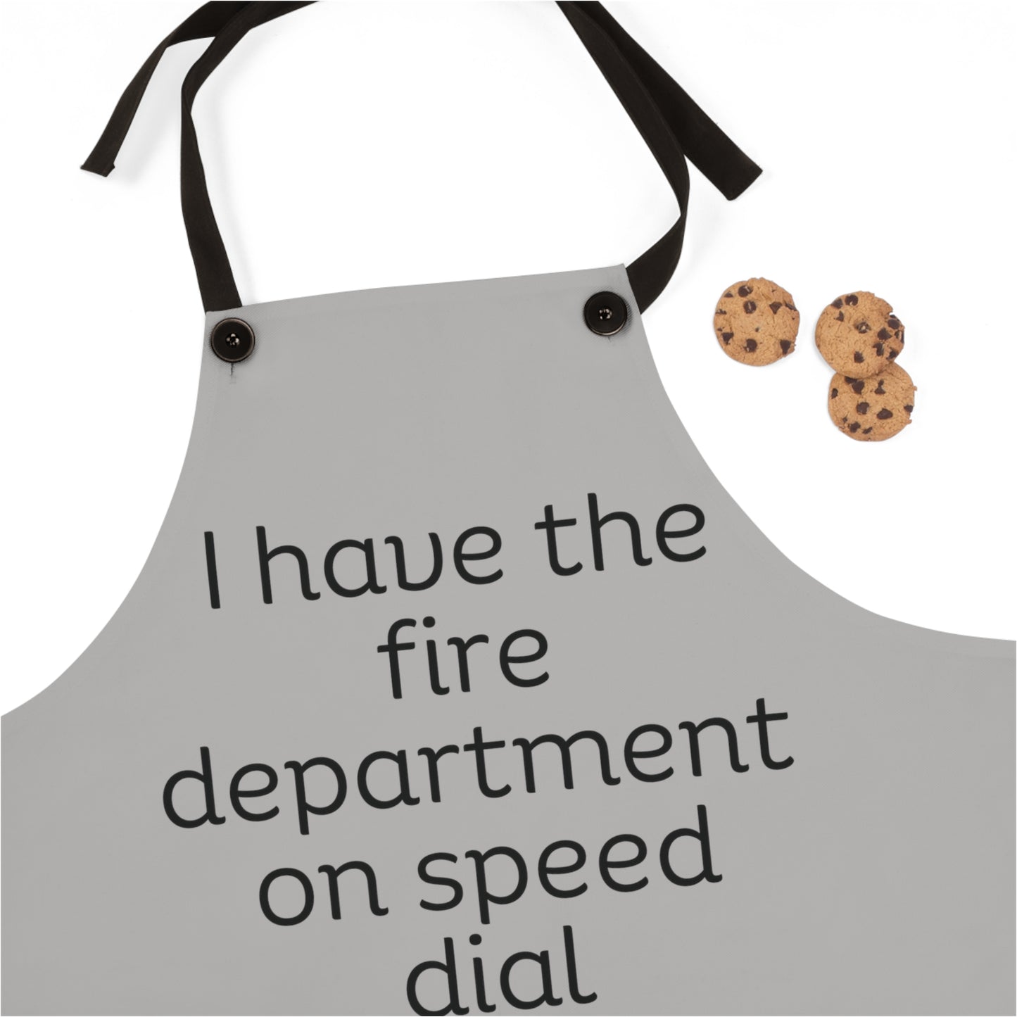 "I have the fire department on speed dial" (black on light grey) Apron FD01blg1