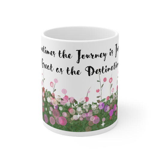 "Greatness of the Journey and Destination" Ceramic Mug 11oz D22000