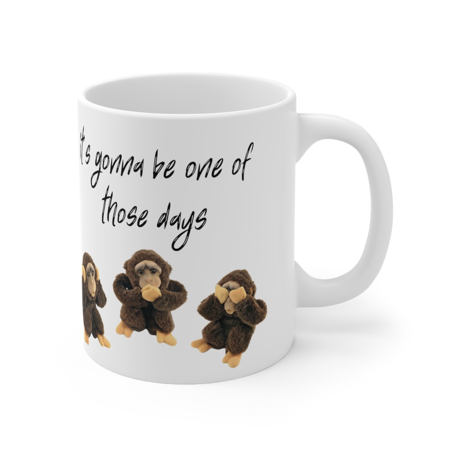 One of Those Days Ceramic Mug 11oz D19999