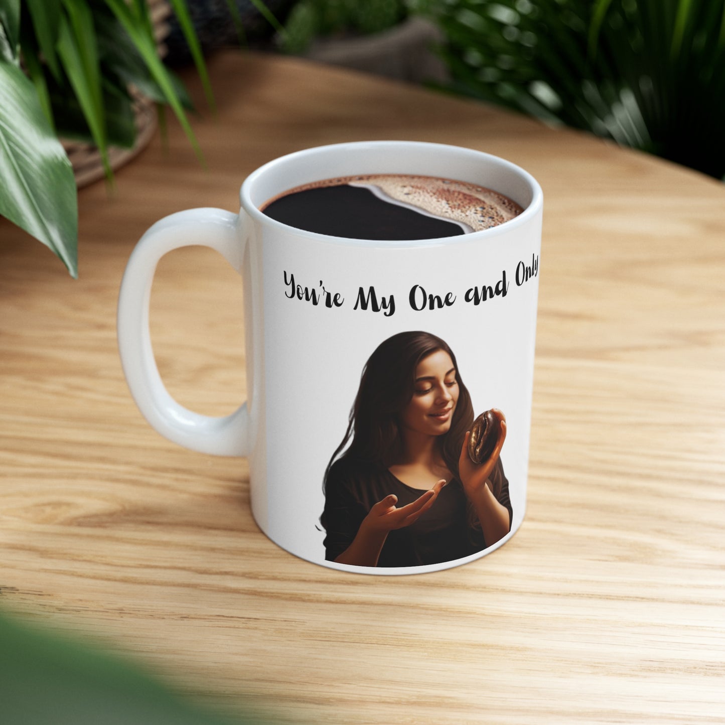"You're My One and Only" Ceramic Mug 11oz V5598j