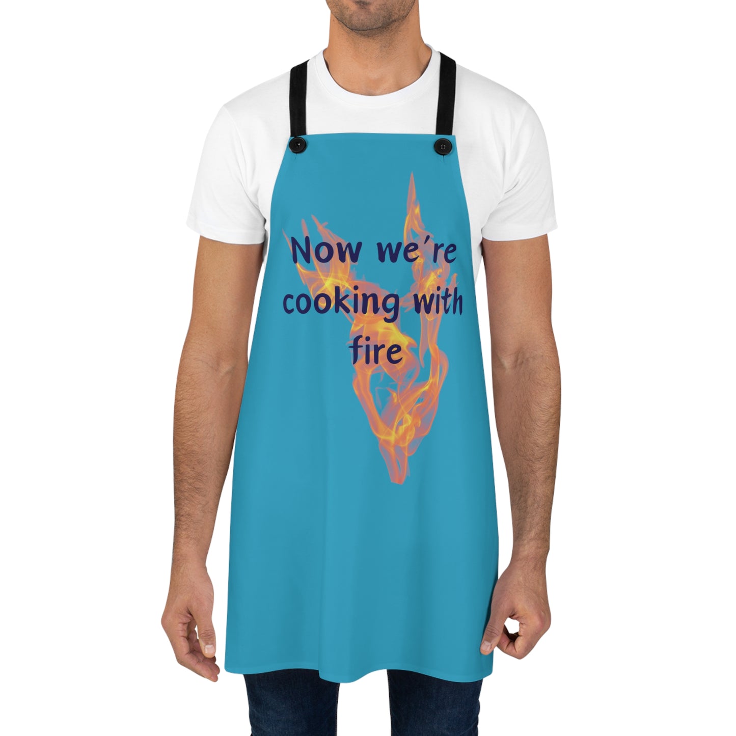 "Now We're Cooking With Fire" (blue on turquoise) Apron CF13btq
