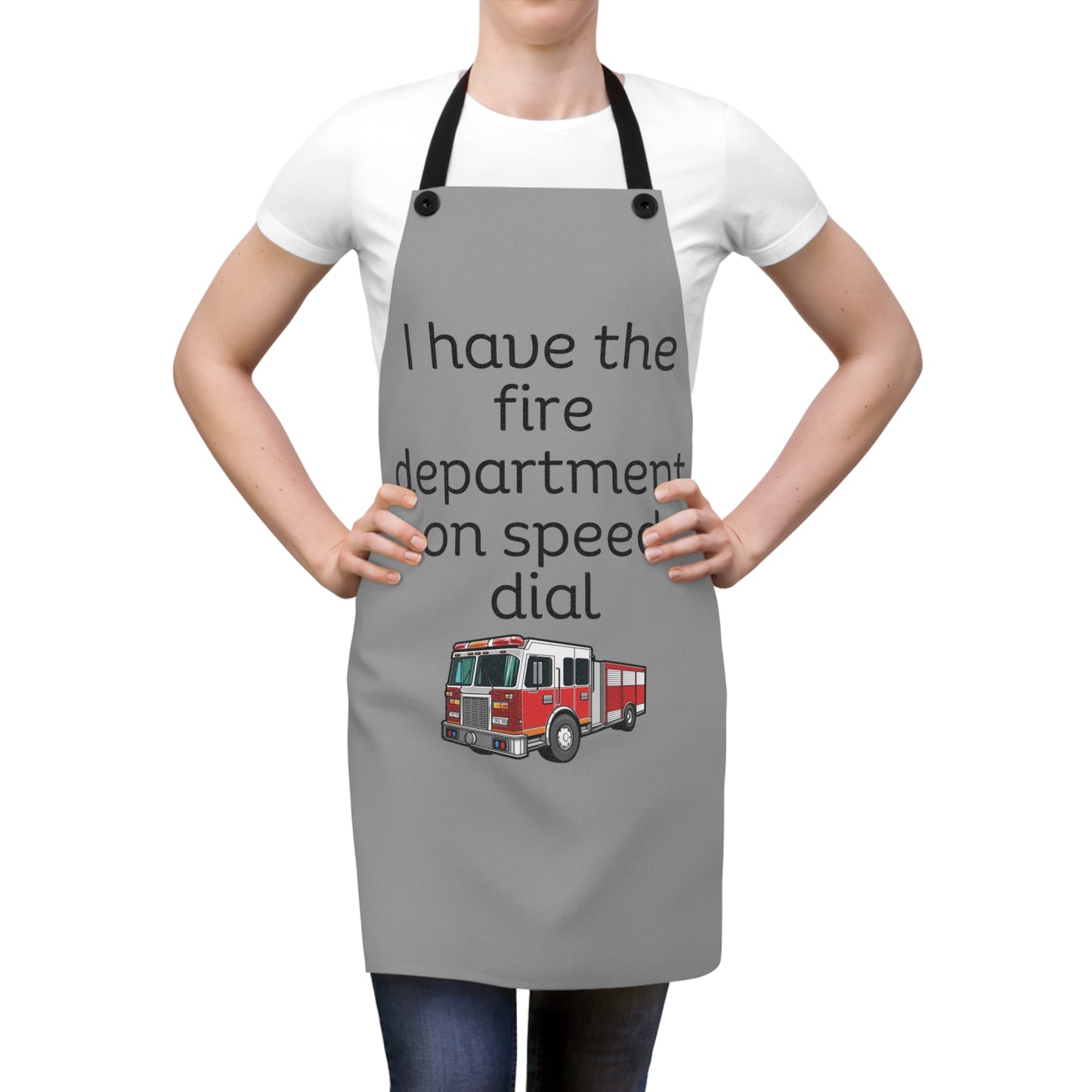 "I have the fire department on speed dial" (black on grey) Apron FD01bg1