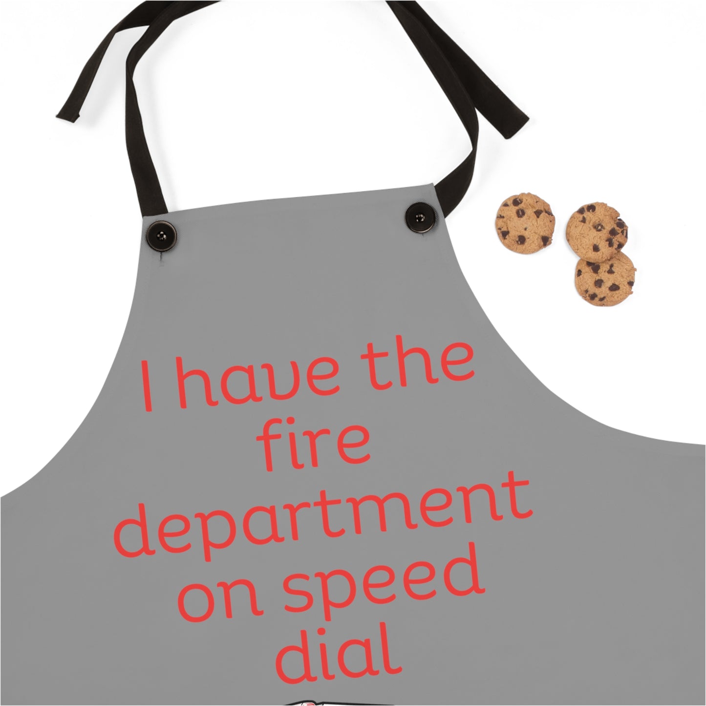 "I have the fire department on speed dial" (red on gray) Apron FD03rg1