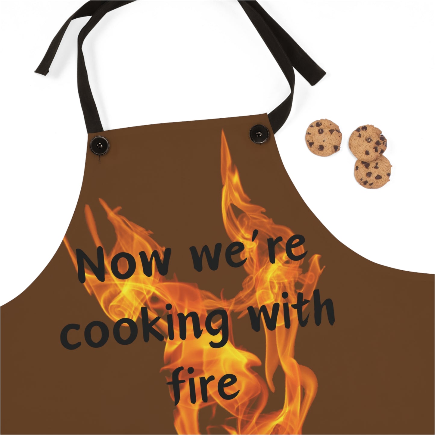 "Now We're Cooking With Fire" (black on brown) Apron FD03bbr