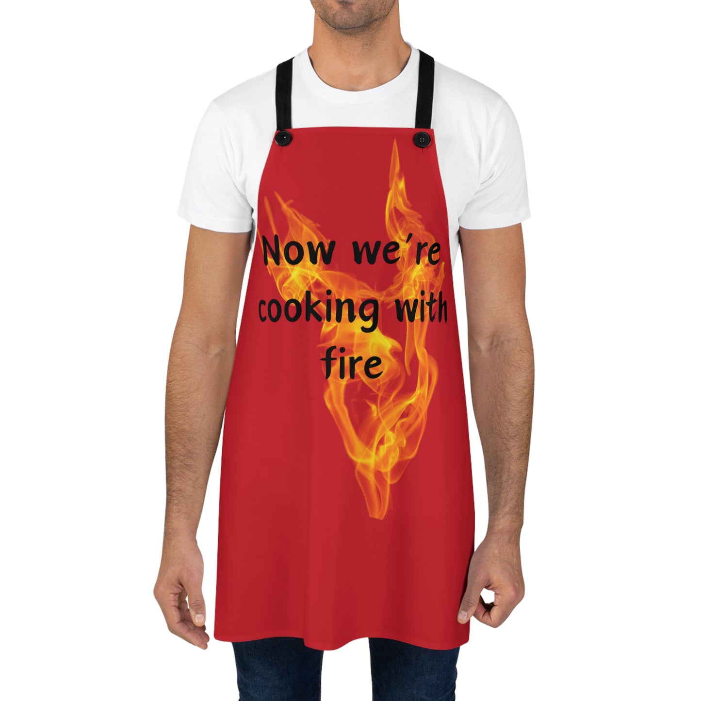 "Now We're Cooking With Fire" (black on dark red) Apron FD03bdr