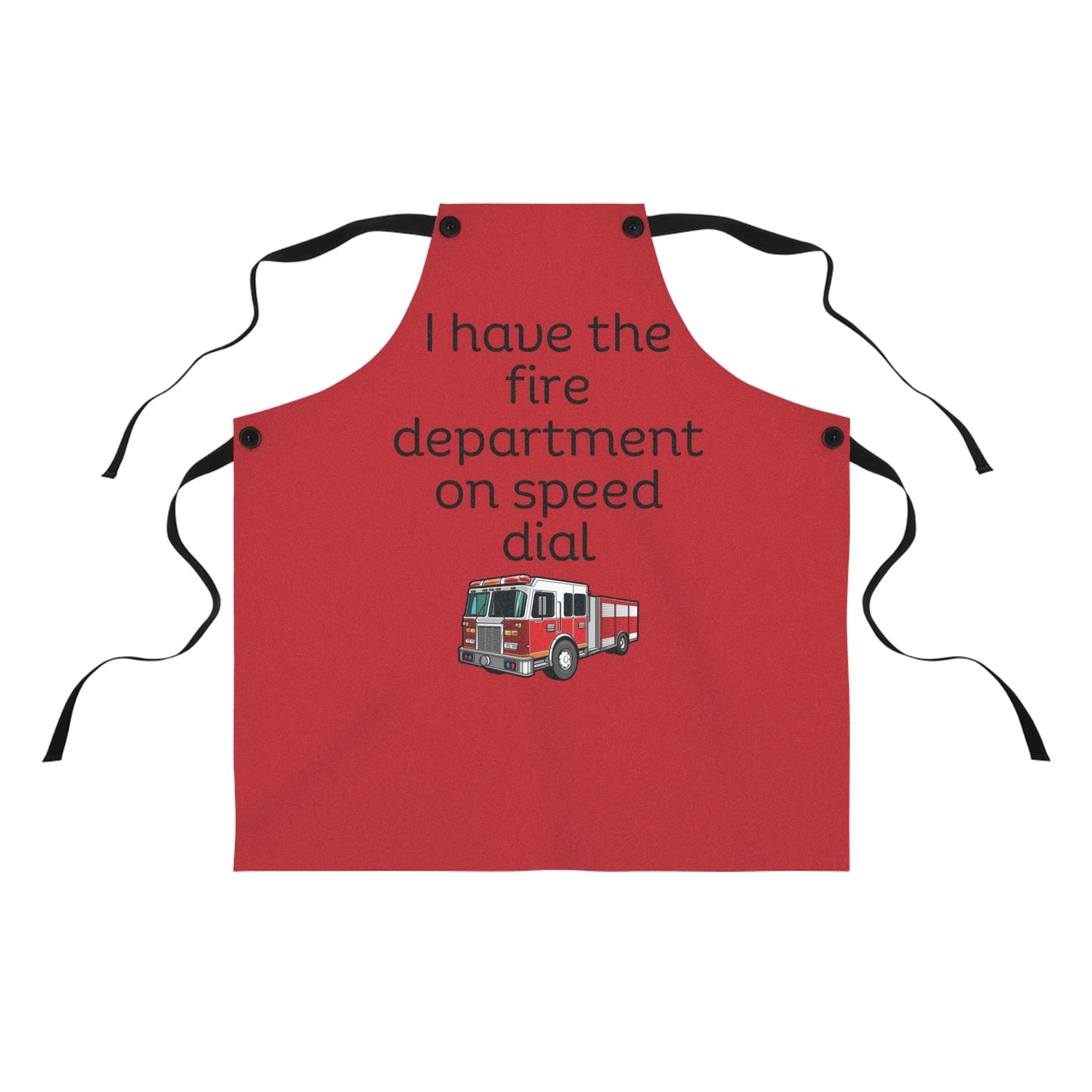 "I have the fire department on speed dial" (black on dark red) Apron FD01bdr1