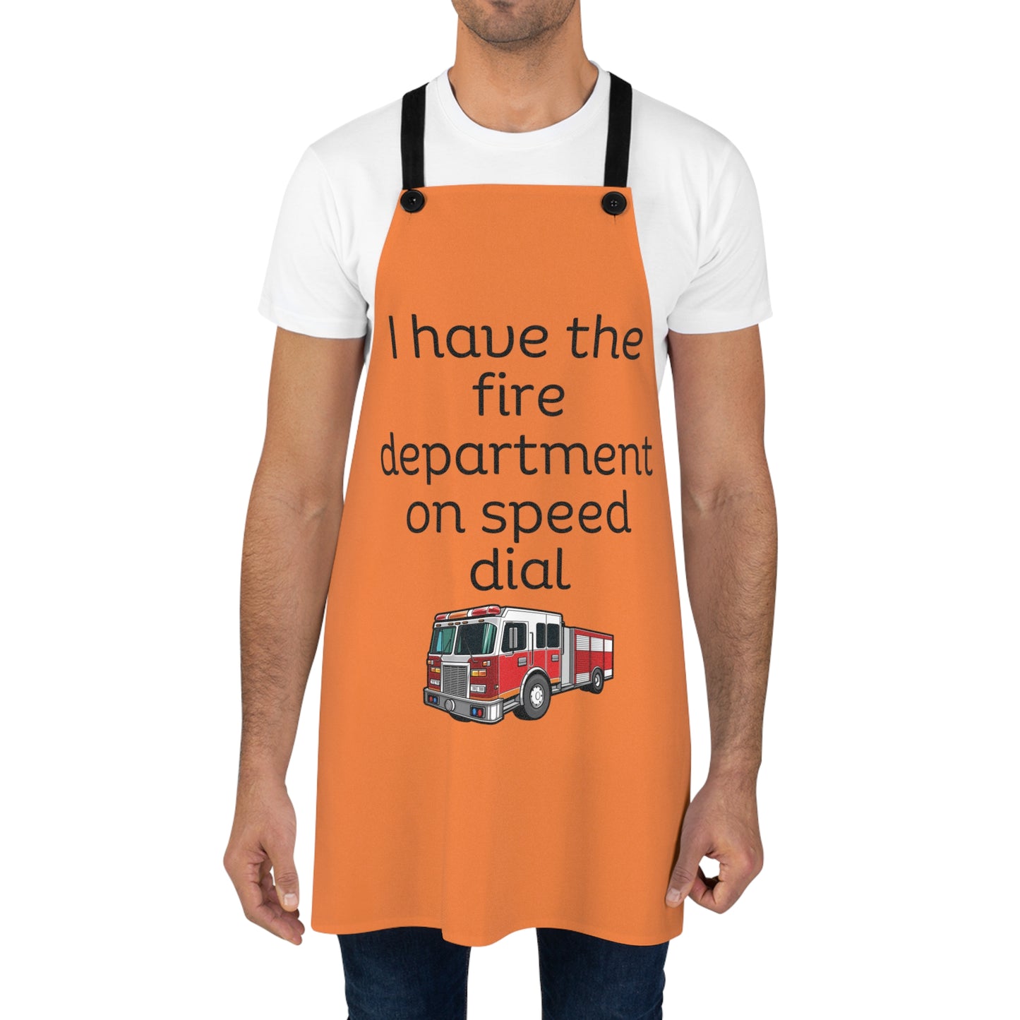 "I have the fire department on speed dial" (black on crusta {light orange}) Apron FD01bc1