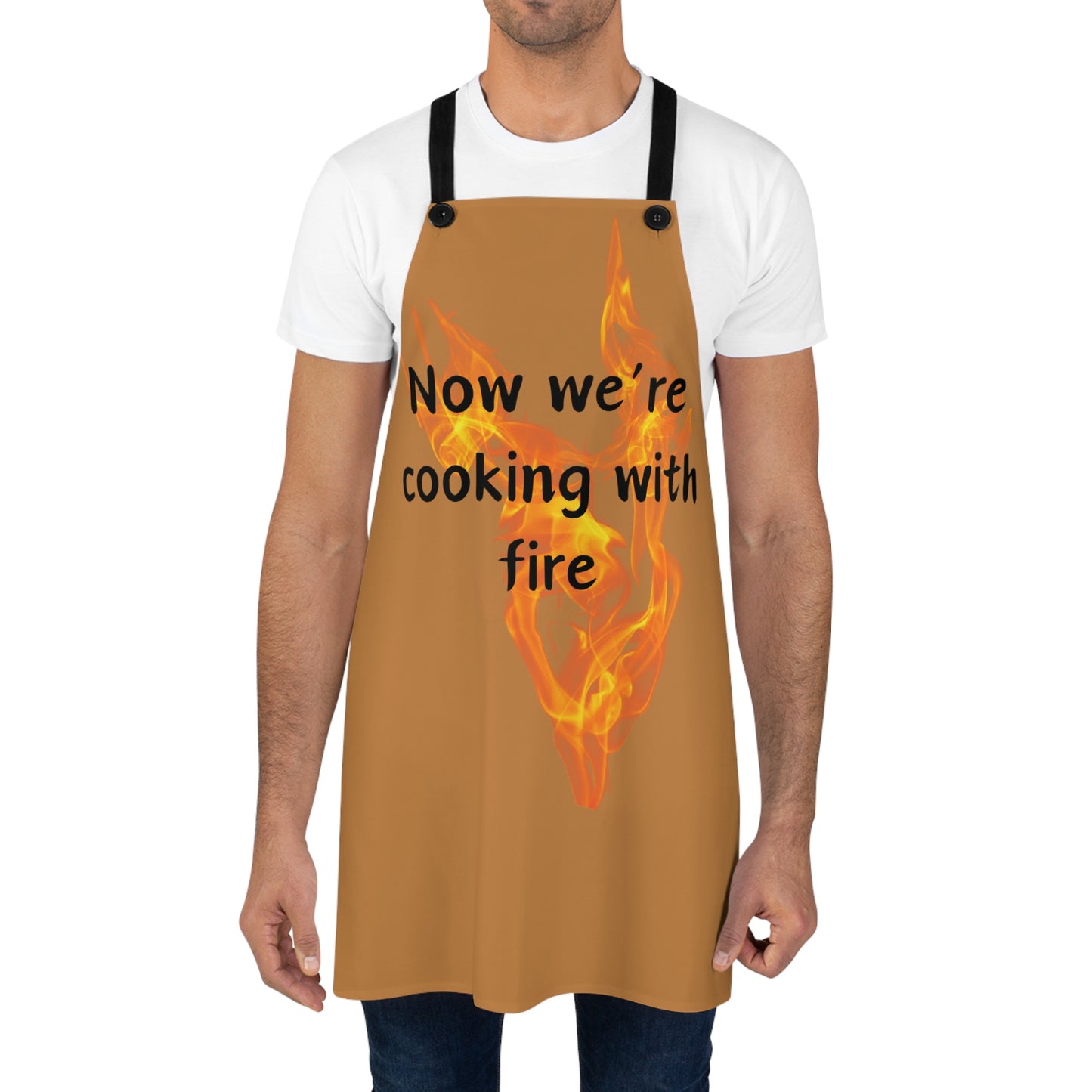 "Now We're Cooking With Fire" (black on light brown) Apron FD03blbr