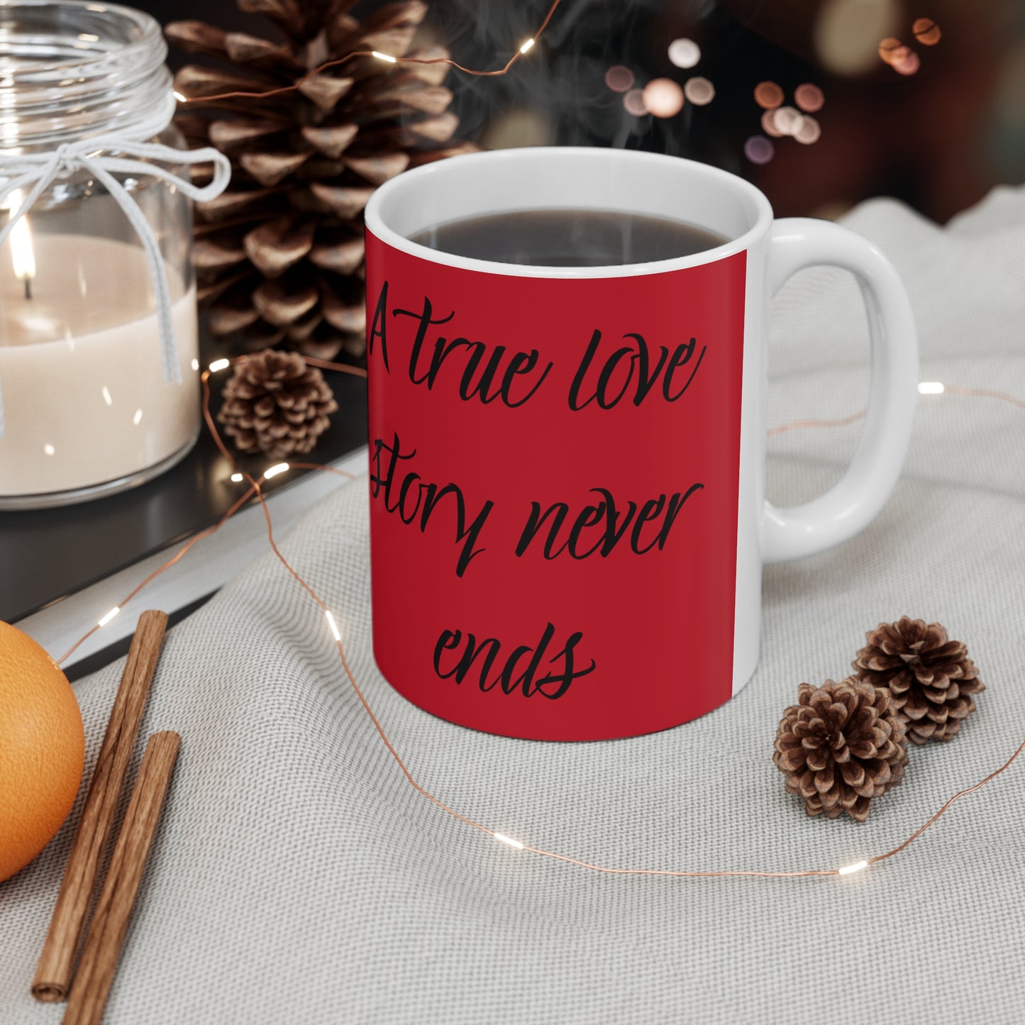 "A True Love Story Never Ends" Ceramic Mug 11oz T10009b