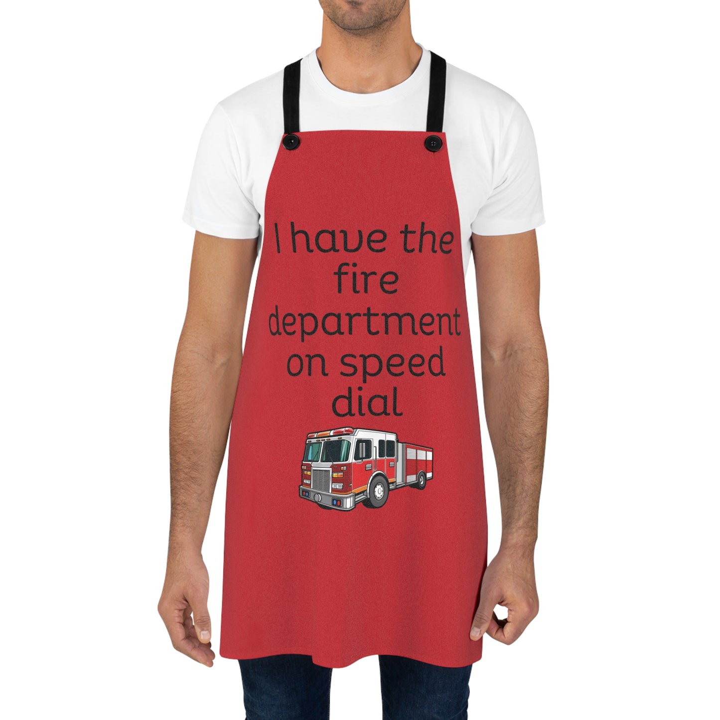 "I have the fire department on speed dial" (black on dark red) Apron FD01bdr1