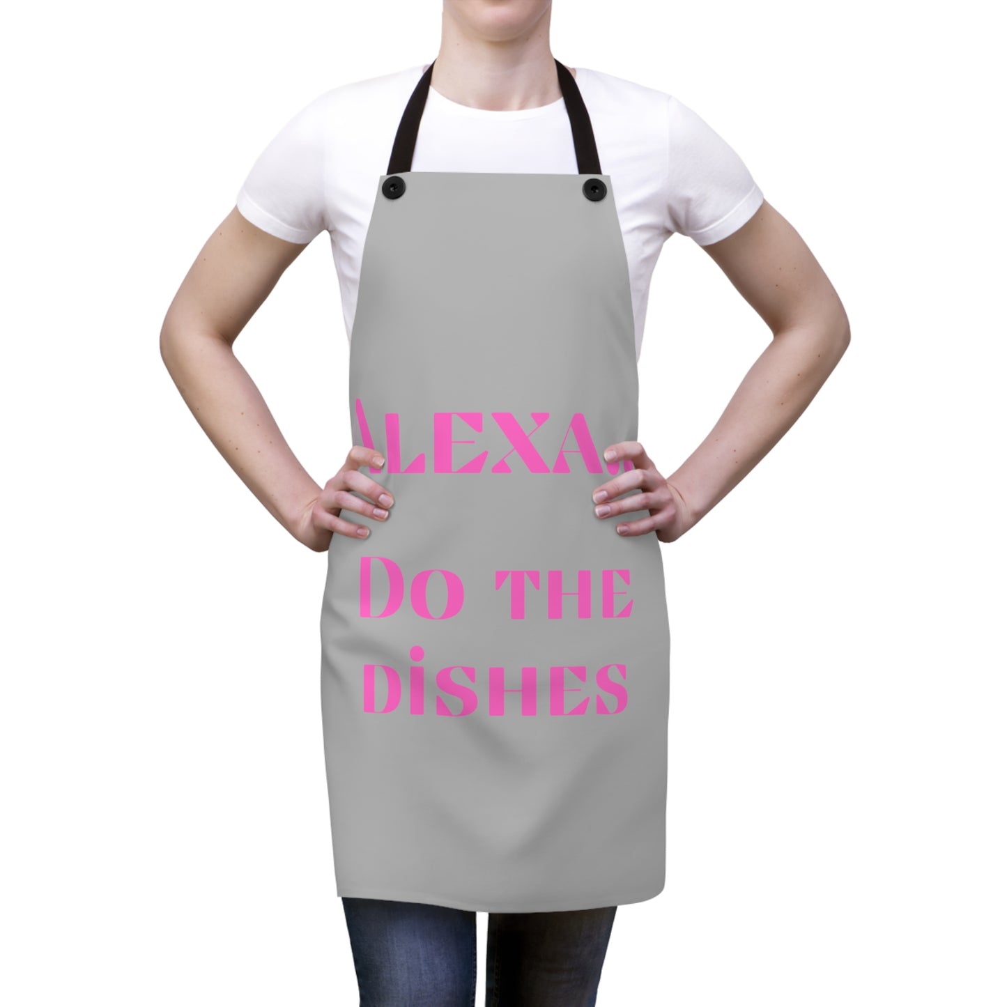"Alexa... Do the dishes" Apron A620plg