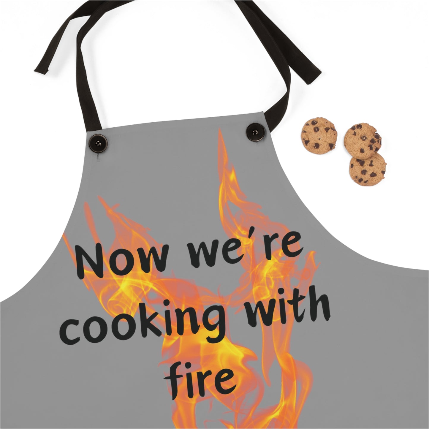 "Now We're Cooking With Fire" (black on gray) Apron FD03bg1